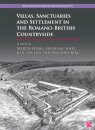 Villas, Sanctuaries and Settlement in the Romano-British Countryside