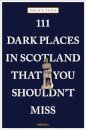 111 Dark Places in Scotland That You Shouldn't Miss