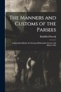 The Manners and Customs of the Parsees