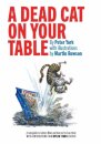 A Dead Cat On Your Table
