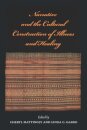 Narrative and the Cultural Construction of Illness and Healing