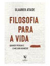 Filosofia Para A Vida: Quando Pensar É O Melhor Remédio