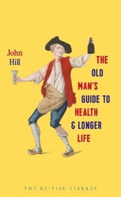 The Old Man'S Guide To Health And Longer Life