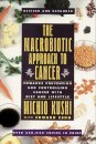 The Macrobiotic Approach to Cancer