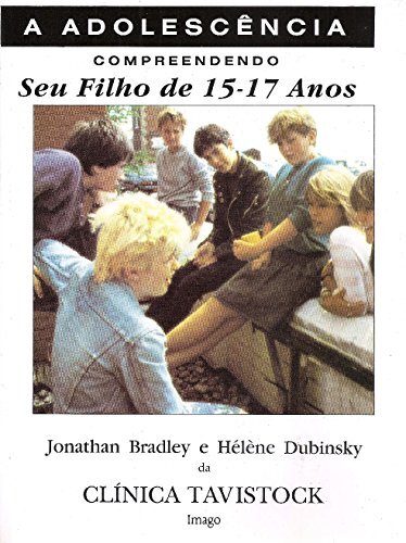 Compreendendo seu filho de 15-17 anos: a adolescência