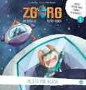 Zgorg-Um Amigo De Outro Mundo Piloto Por Acaso- Lv Histórias