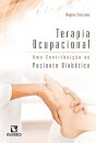 Terapia Ocupacional. Uma Contribuição ao Paciente Diabético