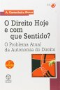 O Direito hoje e com Que Sentido?
