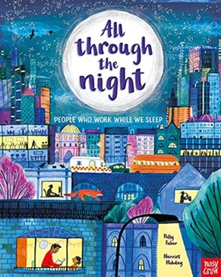 All Through The Night: The People Who Work While W
