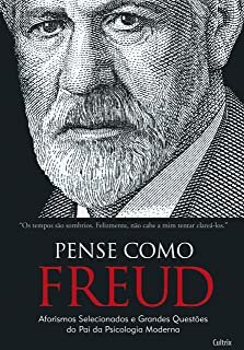 Pense Como Freud
