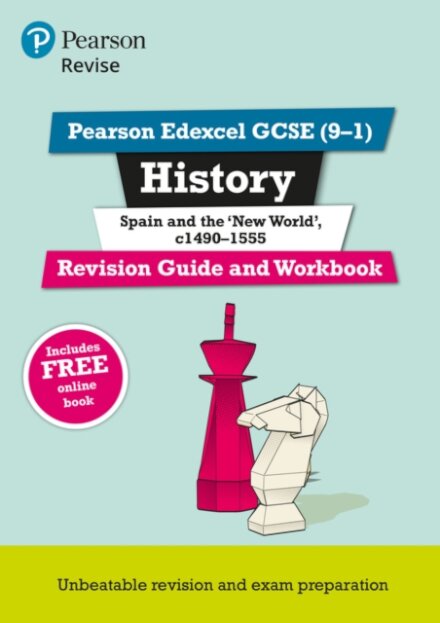 Pearson REVISE Edexcel GCSE History Spain and the New World Revision Guide and Workbook incl. online revision - for 2025 exams