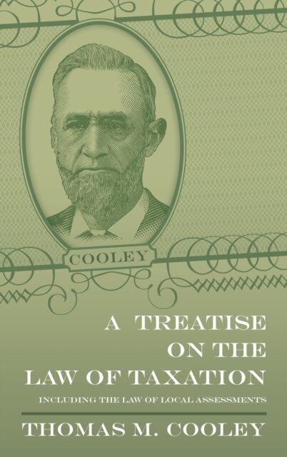 A Treatise on the Law of Taxation