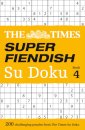The Times Super Fiendish Su Doku Book 4