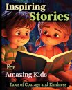Inspiring Stories For Amazing Kids
