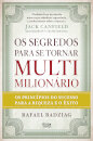Os segredos para se tornar multimilionário