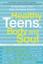 Healthy Teens, Body and Soul