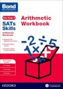 Bond SATs Skills: Arithmetic Workbook