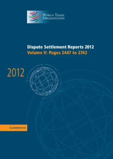 Dispute Settlement Reports 2012: Volume 5, Pages 2447–2742