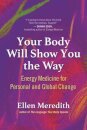 Your Body Will Show You the Way