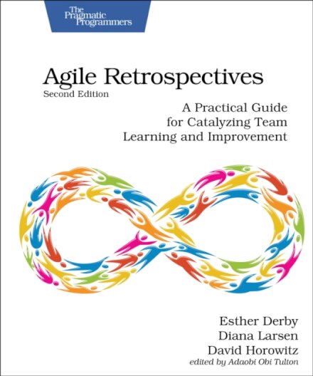 Agile Retrospectives, Second Edition