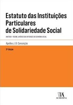 Estatuto Das Instituições Particulares De Solidariedade Social - 3ª Edição