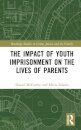 The Impact of Youth Imprisonment on the Lives of Parents