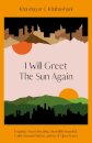 I Will Greet the Sun Again
