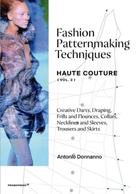 Fashion Patternmaking Techniques Haute Couture [Vol. 2]