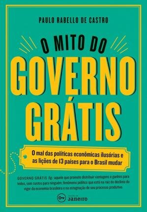 O Mito Do Governo Grátis