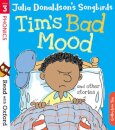 Read with Oxford: Stage 3 Julia Donaldson's Songbirds: Tim's Bad Mood and Other Stories