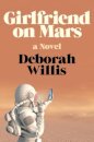 Girlfriend on Mars - A Novel