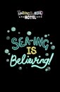 Sea-ing is Believing!