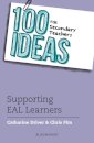 100 Ideas for Secondary Teachers: Supporting EAL Learners