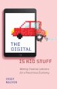 The Digital Is Kid Stuff