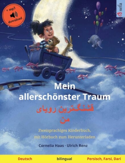 Mein allerschonster Traum - &#1602;&#1588;&#1606;&#1711;]&#1578;&#1585;&#1740;&#1606; &#1585;&#1608;&#1740;&#1575;&#1740; &#1605;&#1606; (Deutsch - Persisch, Farsi, Dari)
