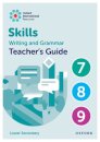 Oxford International Resources: Writing and Grammar Skills: Teacher Book Lower Secondary