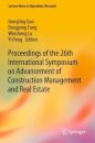 Proceedings of the 26th International Symposium on Advancement of Construction Management and Real Estate
