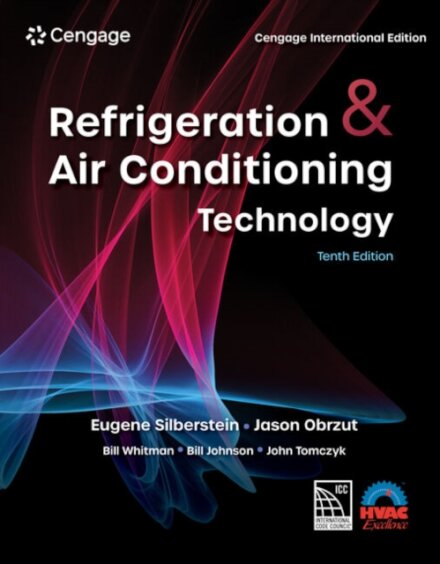 Refrigeration & Air Conditioning Technology, Cengage International Edition
