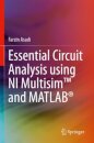 Essential Circuit Analysis using NI Multisim™ and MATLAB®