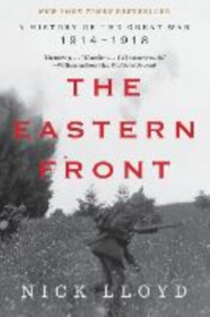 The Eastern Front - A History of the Great War, 1914-1918