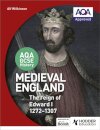 AQA GCSE History: Medieval England - the Reign of Edward I 1272-1307