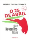 O 25 de Abril que Novembro Traiu