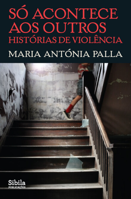 Só Acontece aos Outros - Histórias de Violência