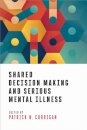 Shared Decision Making and Serious Mental Illness