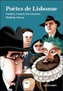 Poètes de Lisbonne. Camões, Cesário, Sá-Carneiro, Florbela, Pessoa