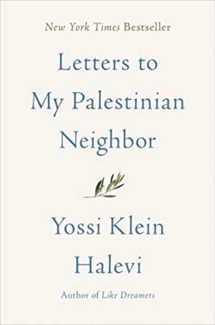 Letters to My Palestinian Neighbor