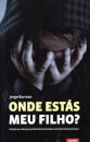 Onde Estás Meu Filho?