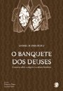 O Banquete Dos Deuses