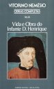 Obras Completas - Volume IX - Vida e Obra do Infante D. Henrique