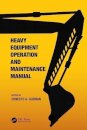 Heavy Equipment Operation and Maintenance Manual